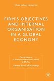 Firms' objectives and internal organisation in a global economy : positive and normative analysis
