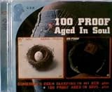 Somebody`s Been Sleeping/100 Proof Aged in Soul