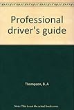 Professional driver's guide
