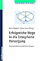 Erfolgreiche Wege in die Integrierte Versorgung: Eine betriebswirtschaftliche Analyse