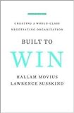 Built to win : creating a world-class negotiating organization