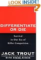 Differentiate or Die: Survival in Our Era of Killer Competition