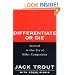 Differentiate or Die: Survival in Our Era of Killer Competition