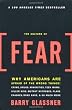 The Culture of Fear: Why Americans are Afraid of the Wrong Things