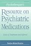 Psychotherapist's Resource on Psychiatric Medications: Issues of Treatment and Referral