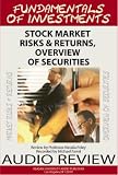 Fundamentals of Investment: Stock Market Risks & Returns, Overview of Securities ( Audiobook Edition ) 
