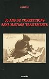 35 ans de corrections sans mauvais traitements