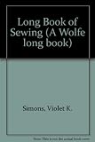 The long book of sewing in pictures : money saving sewing jobs explained and illustrated