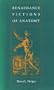 Renaissance Fictions of Anatomy