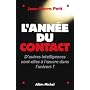L'Année du contact : D'autres intelligences sont-elles à l'oeuvre dans l'univers ?
