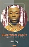 Review I B Tauris & Co Ltd  / Black Visual Culture: Modernity and Post-modernity