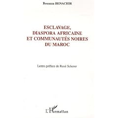 Esclavage, diaspora africaine et communaut�s noires du Maroc
