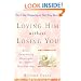 Loving Him without Losing You: How to Stop Disappearing and Start Being Yourself
