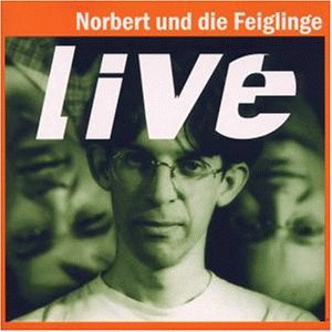 Norbert & Die Feiglinge - Live - Zortam Music