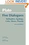 Plato Five Dialogues: Euthyphro, Apology, Crito, Meno, Phaedo