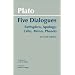 Five Dialogues: Euthyphro, Apology, Crito, Meno, Phaedo