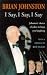 I SAY, I SAY, I SAY: JOHNNERS' CHOICE OF JOKES TO KEEP YOU LAUGH... by ROY HUDD (PREFACE) BRIAN JOHNS...
