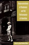 Representations of Blackness and the Performance of Identities