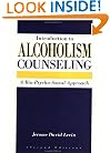 Introduction To Alcoholism Counseling: A Bio-Psycho-Social Approach