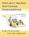 Project-Based Software Engineering: An Object-Oriented Approach