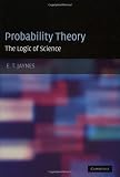Probability Theory: The Logic of Science (Vol 1)