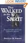 They Walked in the Spirit: Personal Faith and Social Action in America