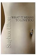 What It Means to Love You