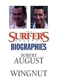 The Surfer's Journal - Biographies Vol 6 - August/Wingnut