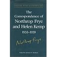 The Correspondence of Northrop Frye and Helen Kemp, 1932-1939: Volume 1 (Collected Works of Northrop Frye)