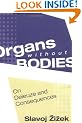 Organs without Bodies: Deleuze and Consequences