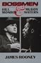 Bossmen: Bill Monroe and Muddy Waters