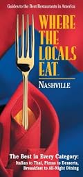 Where the Locals Eat: Nashville (Where the Locals Eat: A Guide to the Best Restaurants in America)