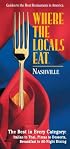 Where the Locals Eat: Nashville (Where the Locals Eat: A Guide to the Best Restaurants in America)