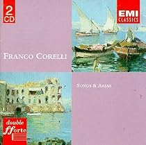 Franco Corelli - Songs and Arias