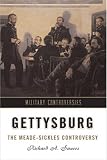 Gettysburg: The Meade-Sickles Controversy