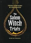 Salem Witch Trials: How History Is Invented (How History Is Invented Series)