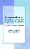 An Introduction to Recreation Services for People With Disabilities: A Person-Centered Approach
