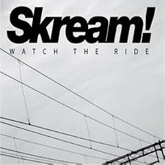 Skream!: Mixed By Skream - Watch the Ride