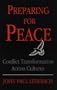 Preparing for Peace: Conflict Transformation Across Cultures (Syracuse Studies on Peace and Conflict Resolution)