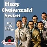 Eigenschaften Hazy Sextett Osterwald  / Schlagerjuwelen-Ihre Grossen Erfolge