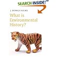 What is Environmental History (What is History series) by J. D. Hughes