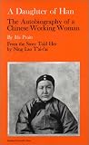 A Daughter of Han: The Autobiography of a Chinese Working Woman