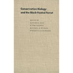 Conservation Biology and the Black-Footed Ferret