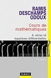 Cours de math�matiques, tome 4 : S�ries et �quations diff�rentielles