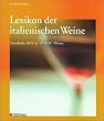 Lexikon der italienischen Weine: S�mtliche DOCG- und DOC-Weine