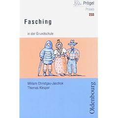 Pr�gel Praxis: Die Jahreszeitenreihe: Fasching in der Grundschule. Neubearbeitung. (Lernmaterialien)
