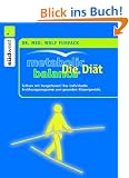 Metabolic Balance Die Di�t: Schluss mit Hungerkuren! Der individuelle Weg zum gesunden K�rpergewicht