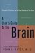 A User's Guide to the Brain: Perception, Attention and the Four Theaters of the Brain