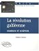 La revolution galileenne : Cosmos et univers