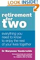 Retirement for Two: Everything You Need to Know to Enjoy the Rest of Your Lives Together
